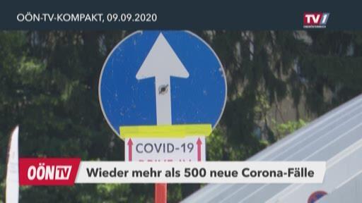 OÖN-TV Kompakt: Wieder mehr als 500 neue Corona-Fälle
