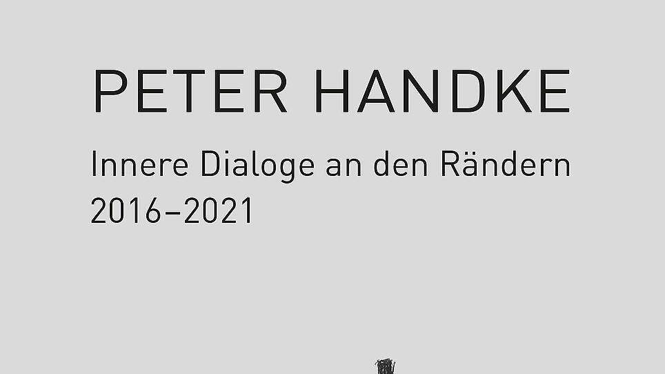 Peter Handkes poetische Verdichtung des Alltäglichen